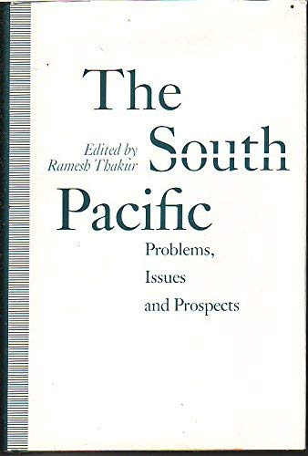 9780333557044: The South Pacific: Problems, Issues and Prospects