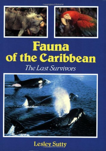 Beispielbild fr Fauna of the Caribbean: The Last Survivors zum Verkauf von Blue Vase Books