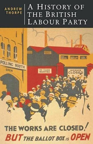 Beispielbild fr A History of the Labour Party (British Studies Series) zum Verkauf von Phatpocket Limited