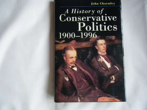 9780333562932: A History of Conservative Politics, 1900-1996 (British Studies Series)