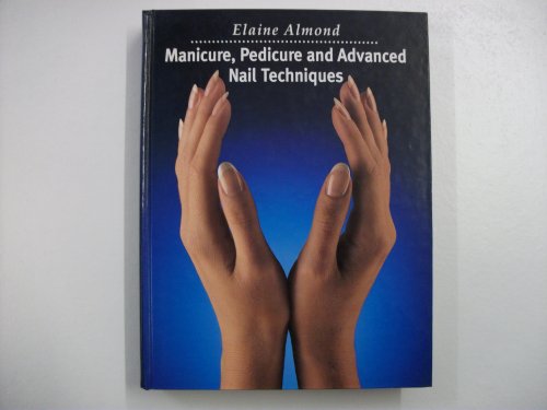 9780333563137: Manicure, Pedicure and Advanced Nail Techniques