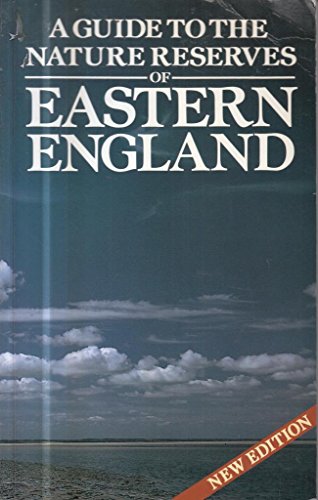 Stock image for A Guide to the Nature Reserves of Eastern England for sale by WorldofBooks