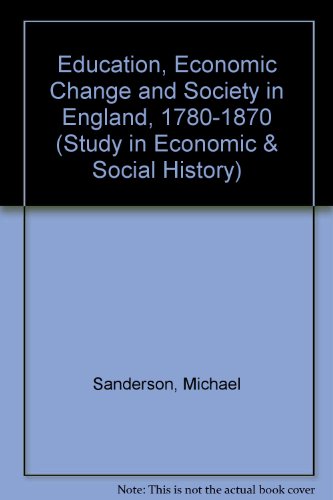 9780333563427: Education, Economic Change and Society in England, 1780-1870 (Study in Economic & Social History)