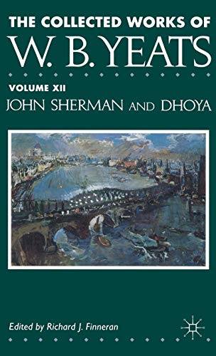 9780333563489: The Collected Works of W B Yeats: Vol XII - John Sherman and Dhoya
