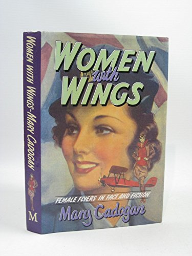 Beispielbild fr Women with Wings: Female Flyers in Fact and Fiction zum Verkauf von WorldofBooks