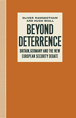 9780333564912: Beyond Deterrence: Britain, Germany and the New European Security Debate
