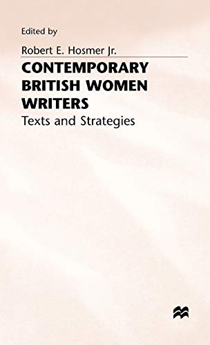 Imagen de archivo de Contemporary British Women Writers: Texts and Strategies a la venta por Anybook.com