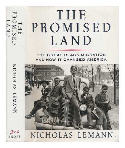 The Promised Land: An Account Of Sharecropping Families In Their Journey From The: Great Black Mi...