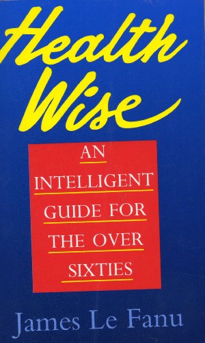Beispielbild fr Health Wise: The Essential Guide for the over Sixties zum Verkauf von WorldofBooks