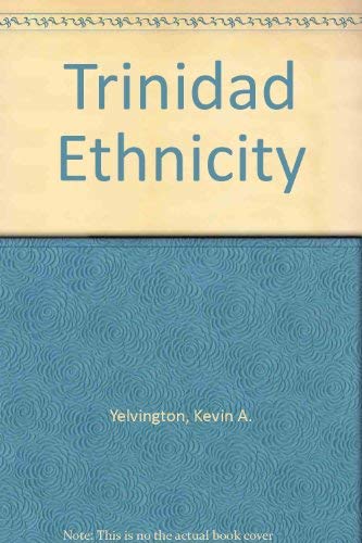 Stock image for Trinidad Ethnicity (Warwick University Caribbean Studies) for sale by Phatpocket Limited