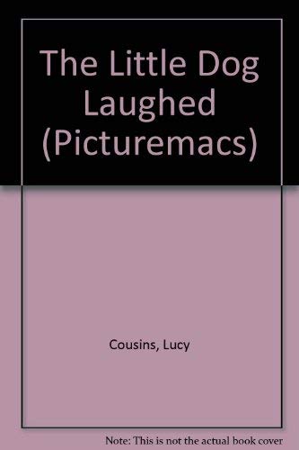 The Little Dog Laughed (Picturemacs) (9780333566138) by Lucy Cousins