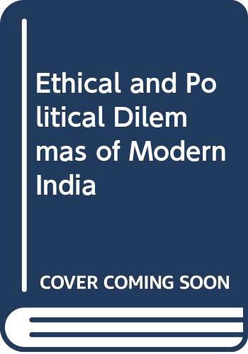 Stock image for Ethical and political dilemmas of modern India for sale by Mispah books