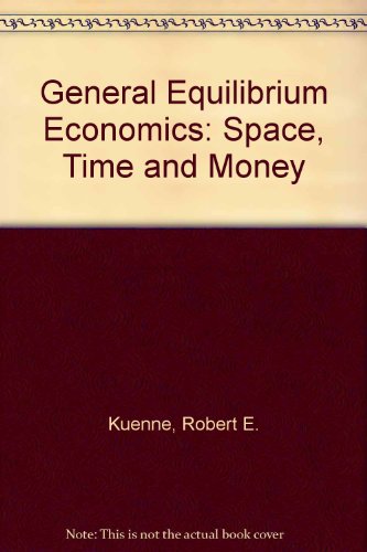 9780333566657: General Equilibrium Economics: Space, Time and Money