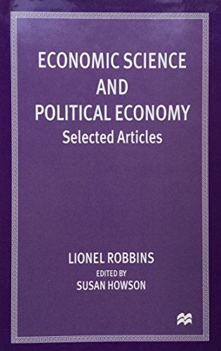 Economic Science and Political Economy: Selected Articles (9780333566749) by Lionel Robbins