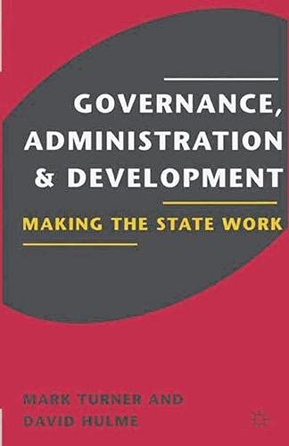 9780333567524: Governance, Administration and Development: Making the State Work