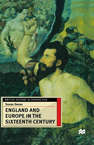 Beispielbild fr England and Europe in the Sixteenth Century: 73 (British History in Perspective) zum Verkauf von WorldofBooks