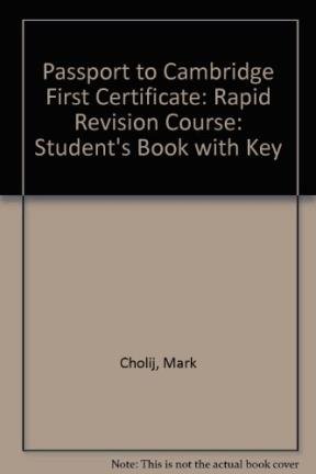 Beispielbild fr Passport to Cambridge First Certificate: Rapid Revision Course: Student's Book with Key zum Verkauf von Bcherbazaar