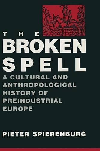 9780333568613: The Broken Spell: A Cultural and Anthropological History of Preindustrial Europe