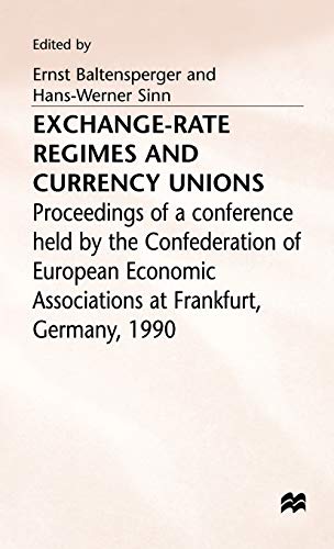 Exchange-Rate Regimes and Currency Unions: Proceedings of a conference held by the Confederation ...