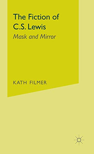 THE FICTION OF C. S. LEWIS: MASK AND MIRROR.