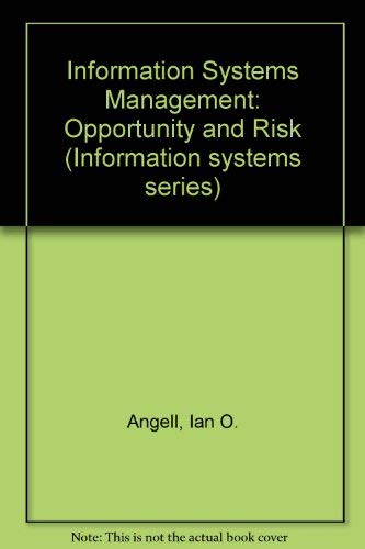 Beispielbild fr Information Systems Management: Opportunity and Risk (Information systems series) zum Verkauf von Cambridge Rare Books