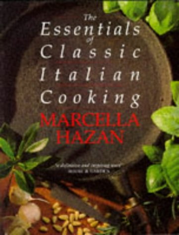 Stock image for The Essentials of Classic Italian Cooking for sale by WorldofBooks