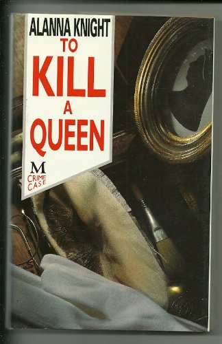 Beispielbild fr To Kill a Queen zum Verkauf von WorldofBooks