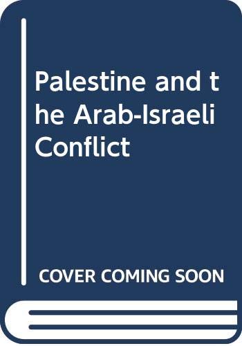 Beispielbild fr Palestine and the Arab-Israeli Conflict zum Verkauf von Robinson Street Books, IOBA