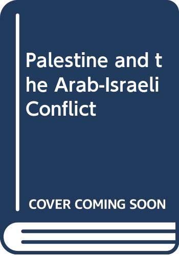 9780333572566: Palestine and the Arab-Israeli Conflict