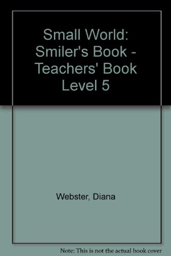 Small World: Level 2 Smiler's Book: Doctors and Dentists: Teacher's Book (Small World) (9780333572696) by Webster, Diana; Bailey, Donna