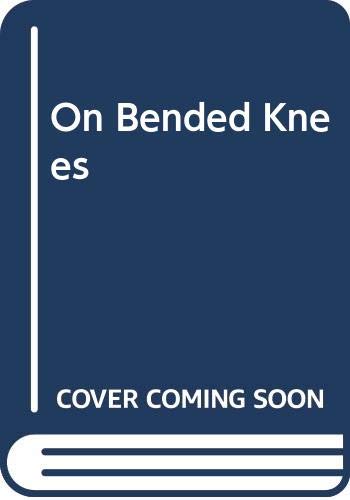 Imagen de archivo de On Bended Knees a la venta por WorldofBooks
