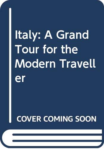 Beispielbild fr Italy: A Grand Tour for the Modern Traveller zum Verkauf von WorldofBooks