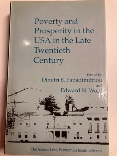 Stock image for Poverty and Prosperity in the USA in the Late Twentieth Century (Jerome Levy Economics Institute) for sale by Dorothy Meyer - Bookseller