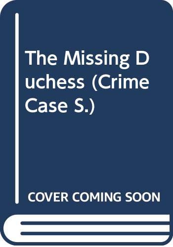 9780333575253: The Missing Duchess (Crime Case S.)