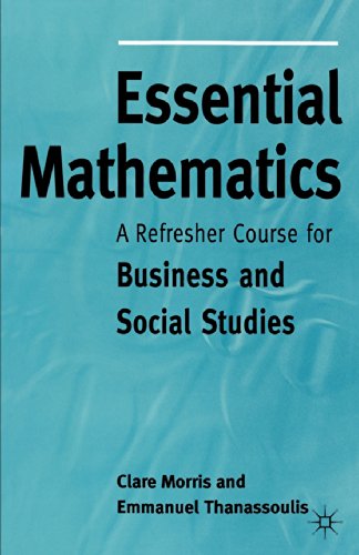 Imagen de archivo de Essential Mathematics: A Refresher Course for Business and Social Studies a la venta por AwesomeBooks