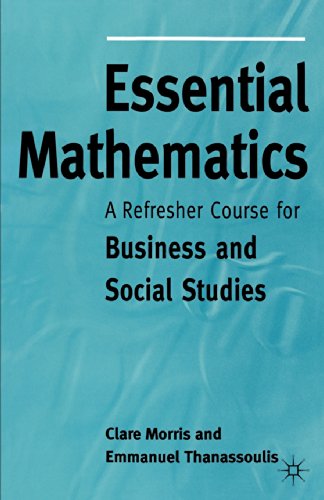 Stock image for Essential Mathematics: A Refresher Course for Business and Social Studies for sale by AwesomeBooks