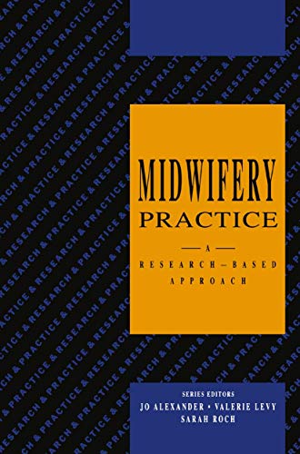 Imagen de archivo de Midwifery Practice: A Research-Based Approach a la venta por ThriftBooks-Dallas