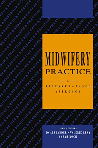Stock image for Midwifery Practice: A Research-Based Approach for sale by ThriftBooks-Dallas
