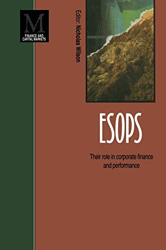 ESOPS: Their role in corporate finance and performance (Finance and Capital Markets) (9780333576182) by Wilson, Nicholas