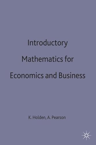 Stock image for Introductory Mathematics for Economics and Business for sale by Ria Christie Collections