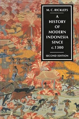 A history of modern Indonesia since c. 1300 (Macmillan Asian History) - Ricklefs, M. C