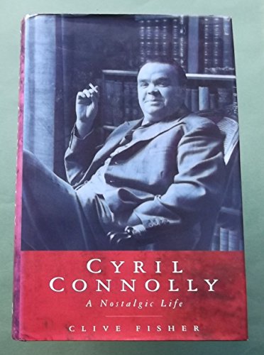 9780333578131: Cyril Connolly: A Nostalgic Life