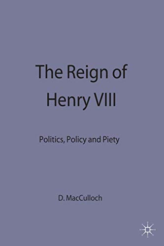 9780333578575: The Reign of Henry VIII: Politics, Policy and Piety