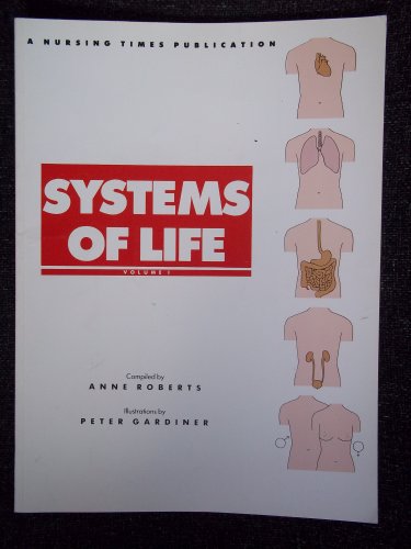 Systems of Life (Nursing Times Open Learning Texts) (v. 1) (9780333578605) by Anne Roberts