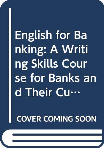 Beispielbild fr English for Banking: A Writing Skills Course for Banks and Their Customers zum Verkauf von medimops