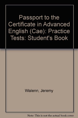 Imagen de archivo de Passport to the Certificate in Advanced English (CAE): Practice Tests: Student's Book a la venta por Phatpocket Limited