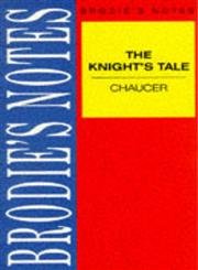 Beispielbild für Chaucer: The Knight's Tale (Brodie's Notes) zum Verkauf von Discover Books