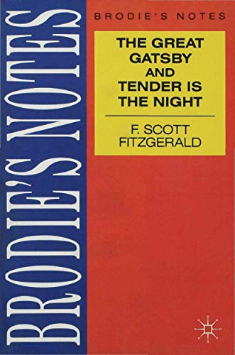 Stock image for Fitzgerald: The Great Gatsby/Tender is the Night (Brodie's Notes) for sale by WorldofBooks