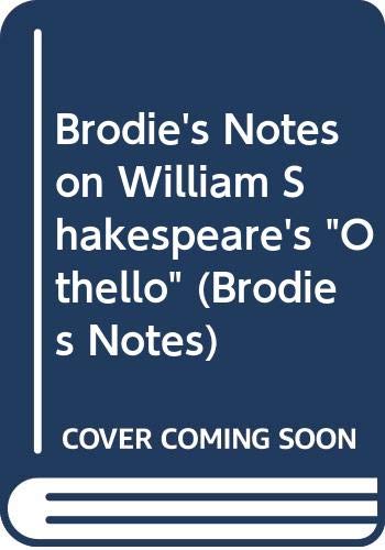 Beispielbild fr Brodie's Notes on William Shakespeare's "Othello" Carrington, Norman T. and Washington, Peter zum Verkauf von Re-Read Ltd