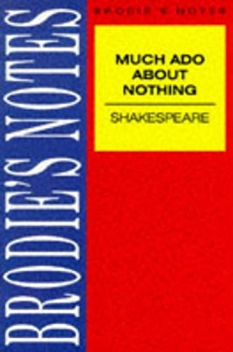 Brodie's Notes on William Shakespeare's "Much Ado About Nothing" (9780333581896) by Norman T. Carrington